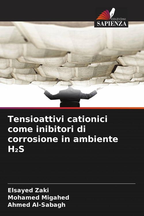 Produktbild: Tensioattivi cationici come inibitori di corrosione in ambiente H&iquest;S