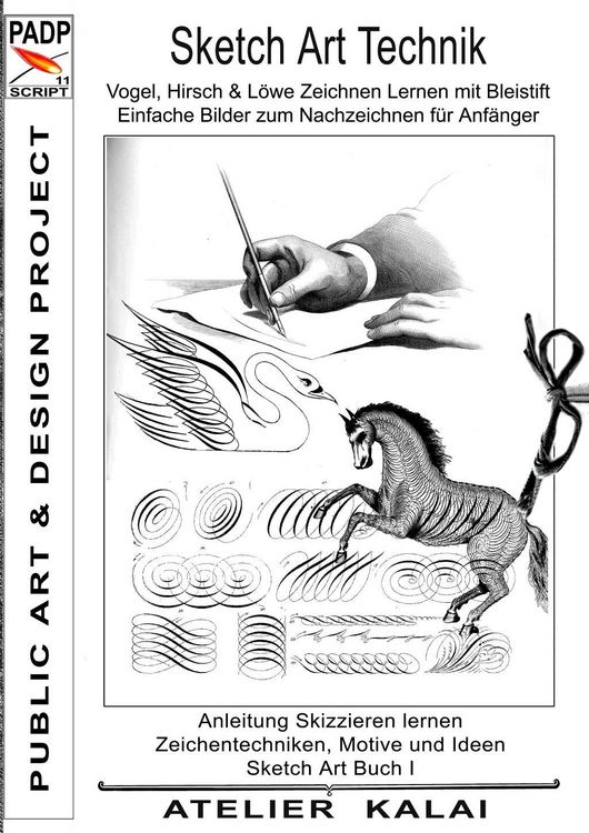 Produktbild: PADP-Script 11: Sketch Art Technik - Vogel, Hirsch und L&ouml;we Zeichnen Lernen mit Bleistift - Einfache Bilder zum Nachzeichnen f&uuml;r Anf&auml;nger
