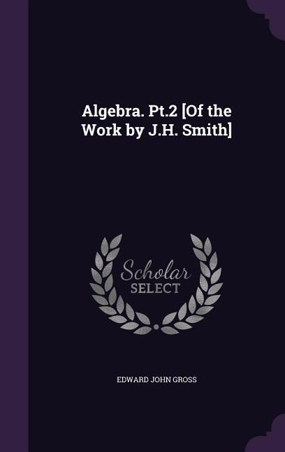 Produktbild: Algebra. Pt.2 [Of the Work by J.H. Smith]