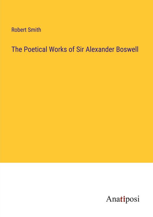 Produktbild: The Poetical Works of Sir Alexander Boswell