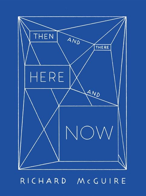 Produktbild: Richard McGuire - Then and There, Here and Now