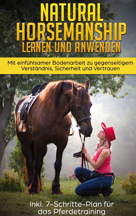 Produktbild: Natural Horsemanship lernen und anwenden: Mit einf&uuml;hlsamer Bodenarbeit zu gegens