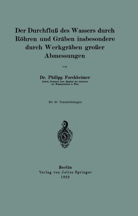 Produktbild: Der Durchflu&szlig; des Wassers durch R&ouml;hren und Gr&auml;ben insbesondere durch Werkgr&auml;ben gro&szlig;er Abmessungen