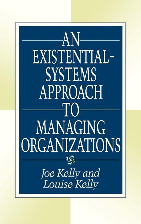 Produktbild: An Existential-Systems Approach to Managing Organizations