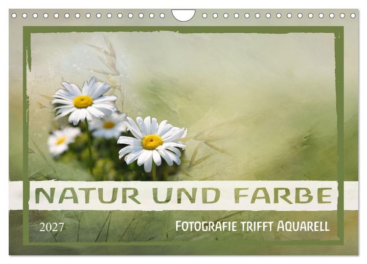 Produktbild: Natur und Farbe Fotografie trifft Aquarell (Wandkalender 2027 DIN A4 quer), CALVENDO Monatskalender