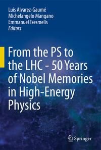 Produktbild: From the PS to the LHC - 50 Years of Nobel Memories in High-Energy Physics