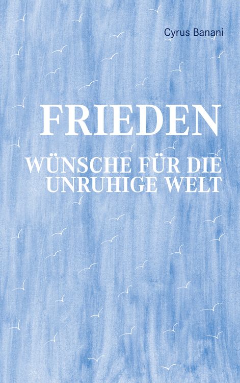 Produktbild: Frieden - W&uuml;nsche f&uuml;r die unruhige Welt