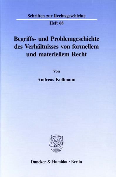 Produktbild: Begriffs- und Problemgeschichte des Verh&auml;ltnisses von formellem und materiellem Recht.
