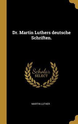 Produktbild: Dr. Martin Luthers deutsche Schriften.