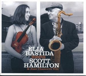 Produktbild: Elia Bastida meets Scott Hamilton (& Joan Chamorro
