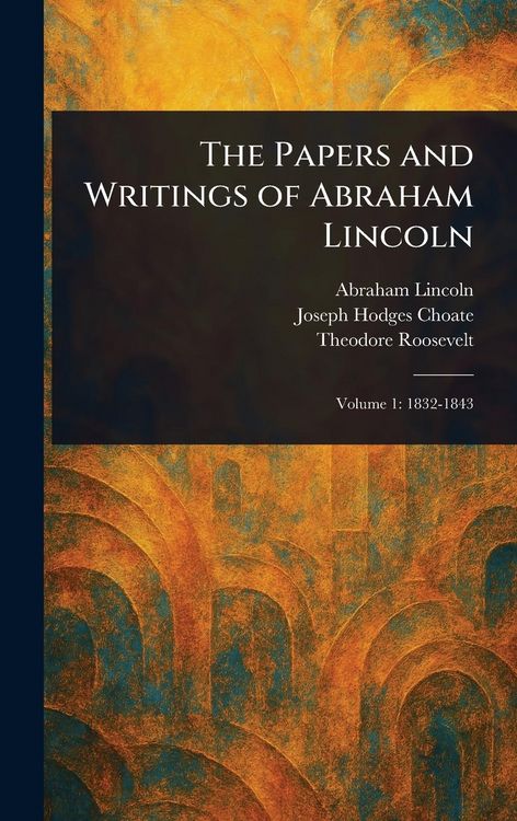 Produktbild: The Papers and Writings of Abraham Lincoln
