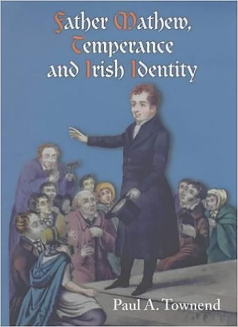 Produktbild: Father Mathew, Temperance and Irish Identity