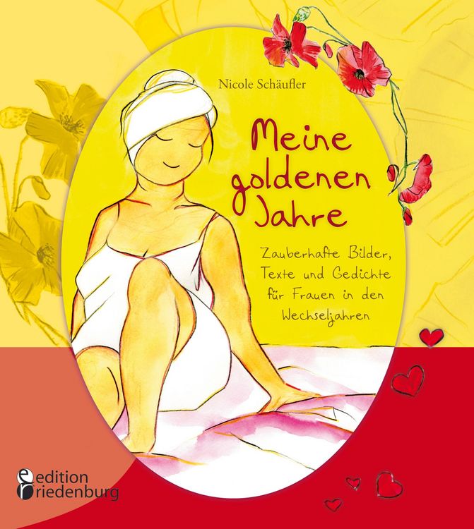 Produktbild: Meine goldenen Jahre - Zauberhafte Bilder, Texte und Gedichte f&uuml;r Frauen in den Wechseljahren