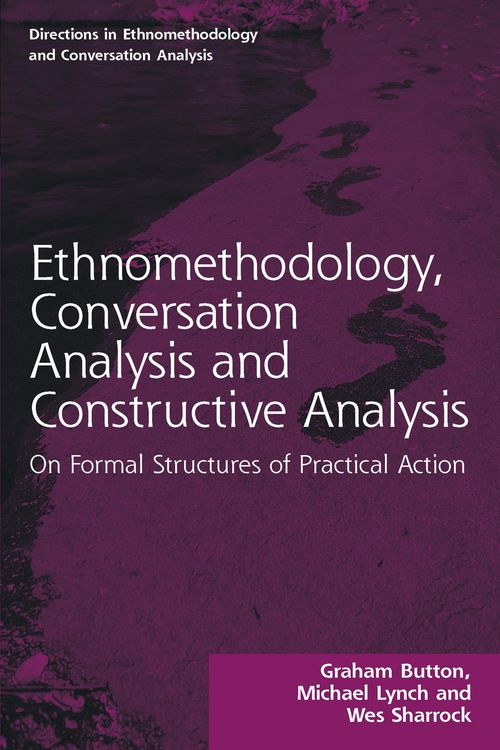 Produktbild: Ethnomethodology, Conversation Analysis and Constructive Analysis