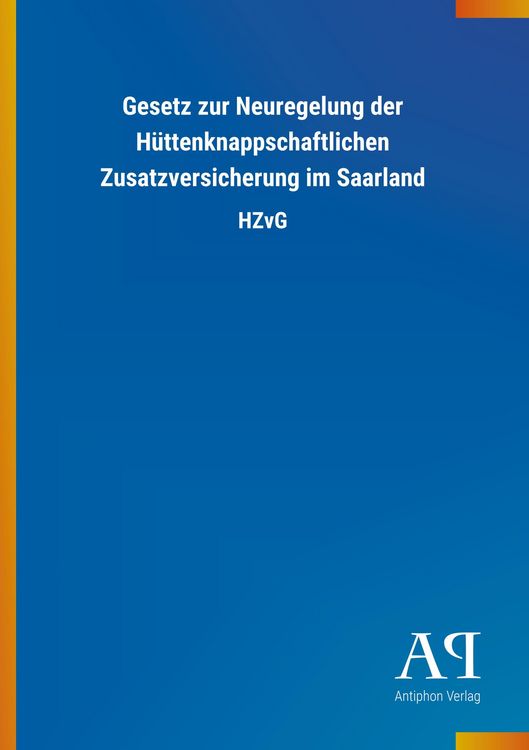 Produktbild: Gesetz zur Neuregelung der H&uuml;ttenknappschaftlichen Zusatzver