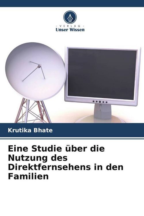 Produktbild: Eine Studie &uuml;ber die Nutzung des Direktfernsehens in den Familien