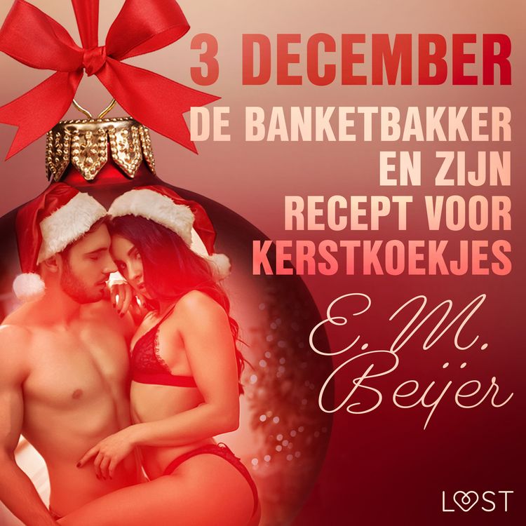 Produktbild: 3 december - De Banketbakker en zijn recept voor kerstkoekjes &ndash; een erotische adventskalender