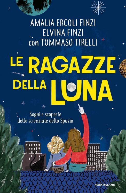 Produktbild: Le ragazze della luna. Sogni e scoperte delle scienziate dello spazio