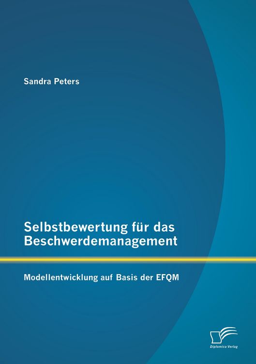Produktbild: Selbstbewertung f&uuml;r das Beschwerdemanagement: Modellentwicklung auf Basis der EFQM