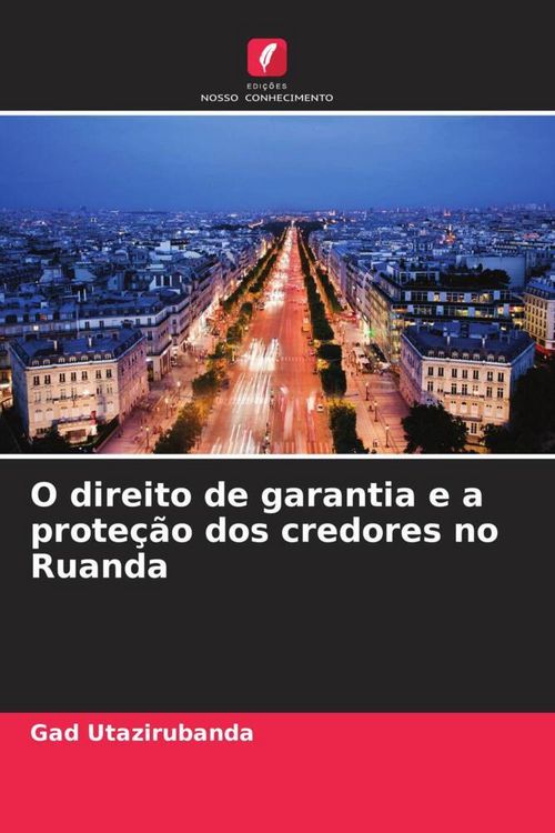 Produktbild: O direito de garantia e a prote&ccedil;&atilde;o dos credores no Ruanda