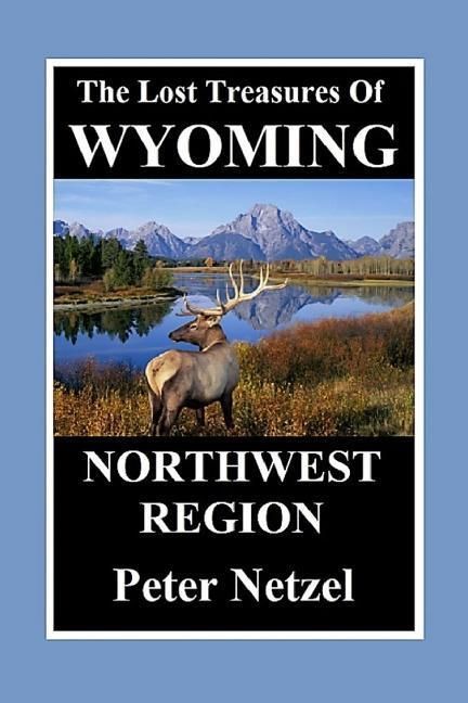 Produktbild: The Lost Treasures of Wyoming-Northwest Region