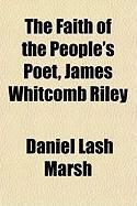 Produktbild: The Faith of the People's Poet, James Whitcomb Riley