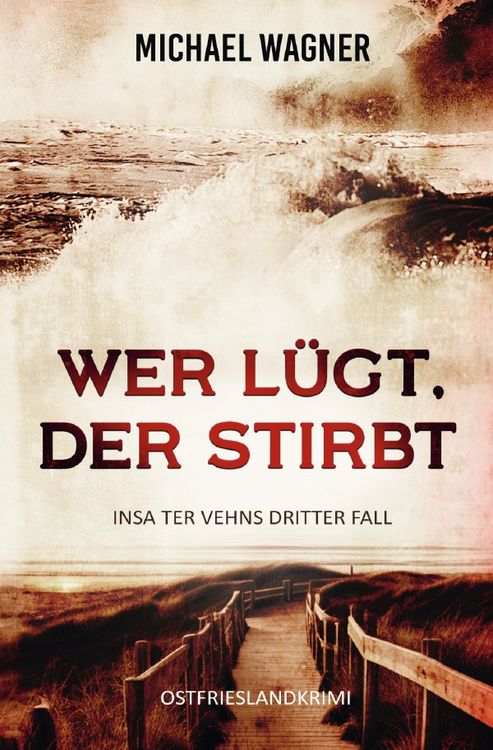 Produktbild: Insa ter Vehn / Wer l&uuml;gt, der stirbt - Insa ter Vehns dritter Fall