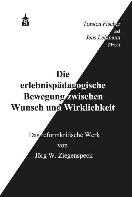 Produktbild: Die erlebnisp&auml;dagogische Bewegung zwischen Wunsch und Wirklichkeit