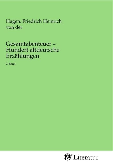 Produktbild: Gesamtabenteuer - Hundert altdeutsche Erz&auml;hlungen