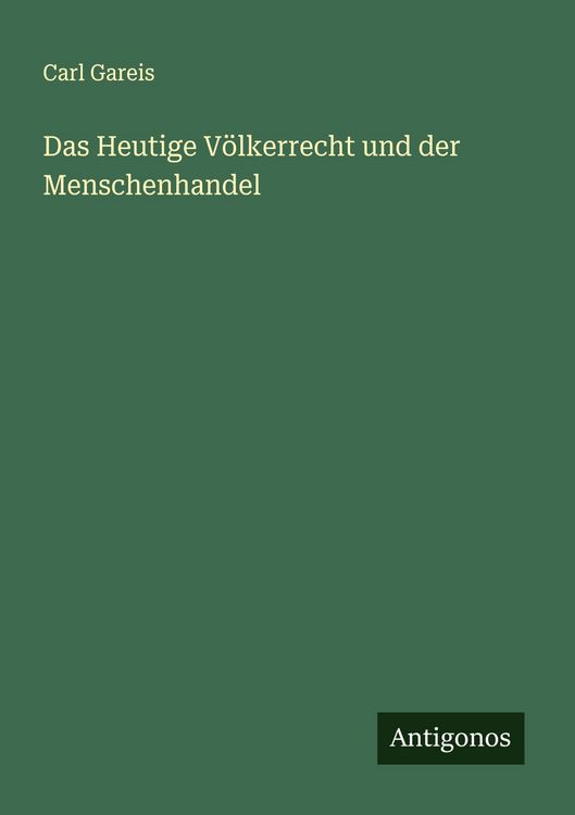 Produktbild: Das Heutige V&ouml;lkerrecht und der Menschenhandel
