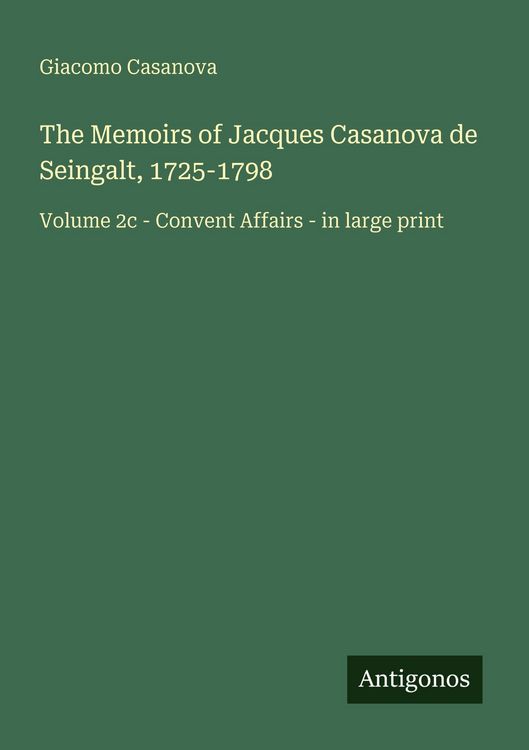 Produktbild: The Memoirs of Jacques Casanova de Seingalt, 1725-1798