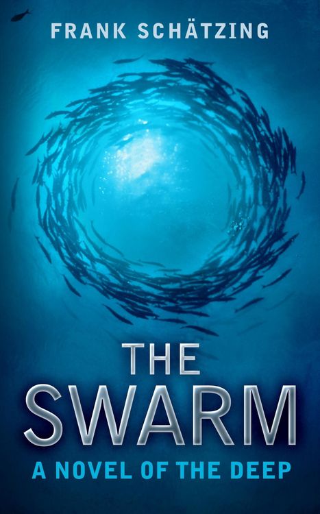 Produktbild: The Swarm: A Novel of the Deep