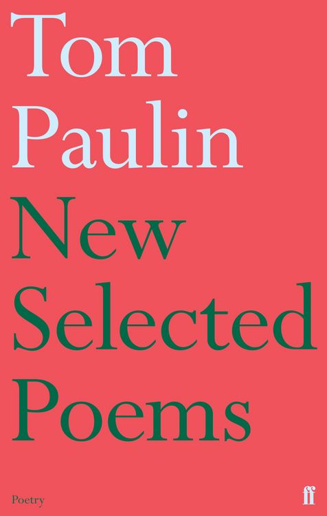 Produktbild: New Selected Poems of Tom Paulin