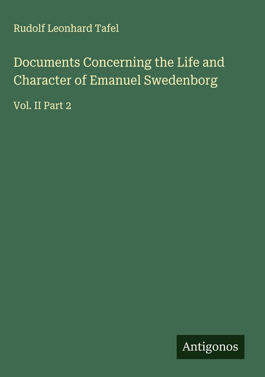 Produktbild: Documents Concerning the Life and Character of Emanuel Swedenborg
