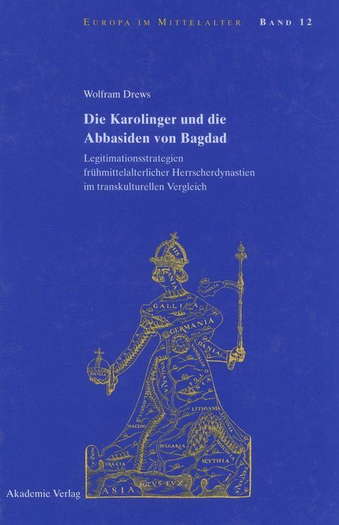 Produktbild: Die Karolinger und die Abbasiden von Bagdad