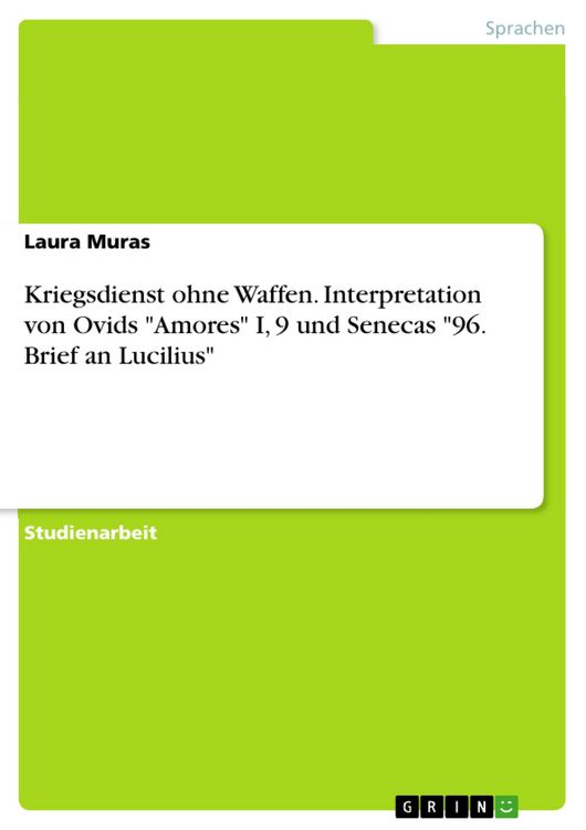 Produktbild: Kriegsdienst ohne Waffen. Interpretation von Ovids 'Amores' I, 9 und Senecas '96. Brief an Lucilius'