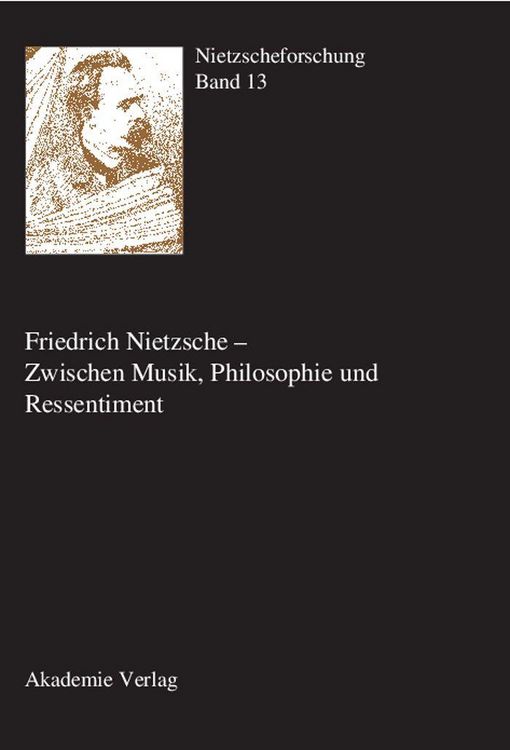 Produktbild: Friedrich Nietzsche - Zwischen Musik, Philosophie und Ressentiment