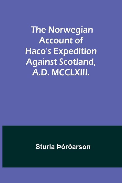 Produktbild: The Norwegian account of Haco's expedition against Scotland, A.D. MCCLXIII.
