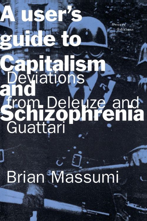 Produktbild: A User's Guide to Capitalism and Schizophrenia