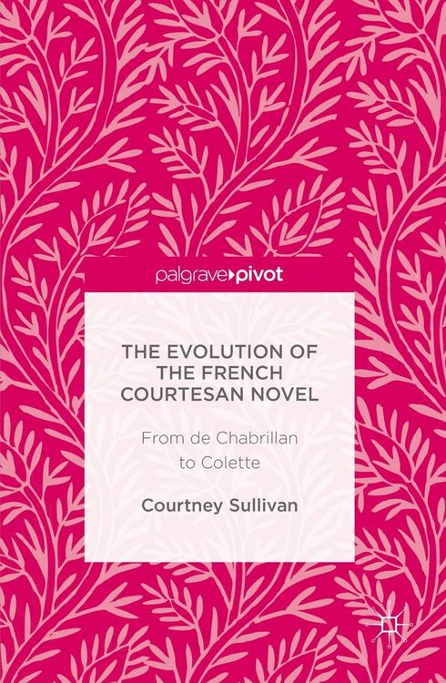Produktbild: The Evolution of the French Courtesan Novel