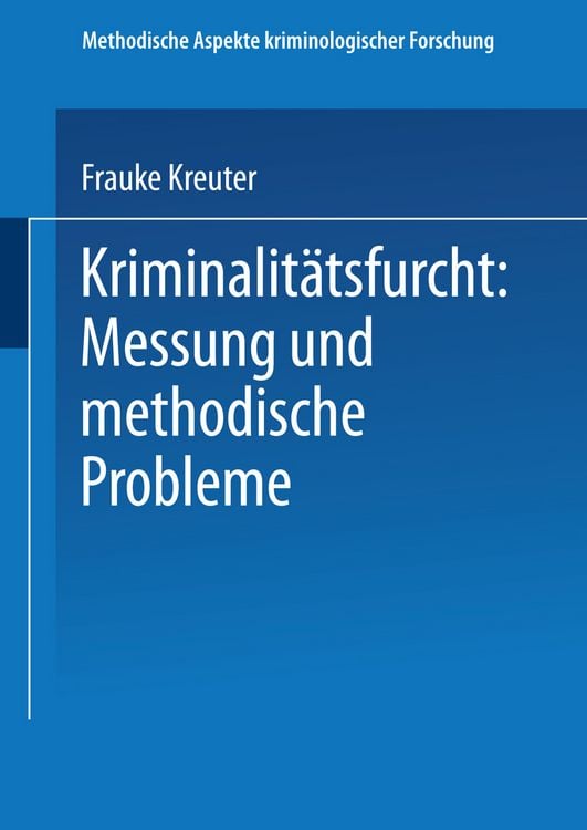 Produktbild: Kriminalit&auml;tsfurcht: Messung und methodische Probleme