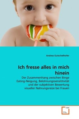 Produktbild: Gutschelhofer, A: Ich fresse alles in mich hinein
