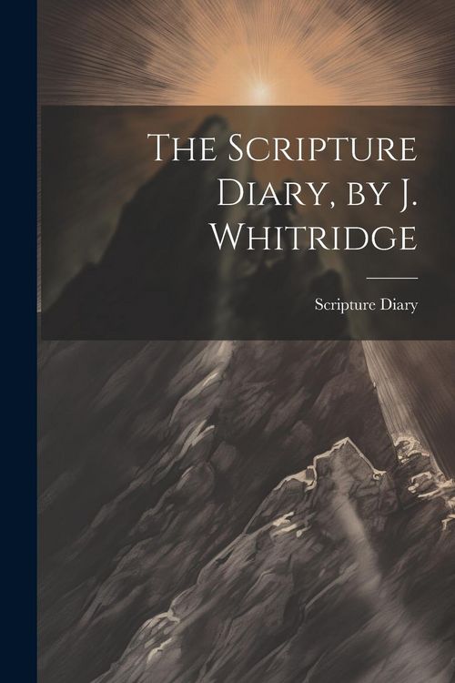 Produktbild: The Scripture Diary, by J. Whitridge