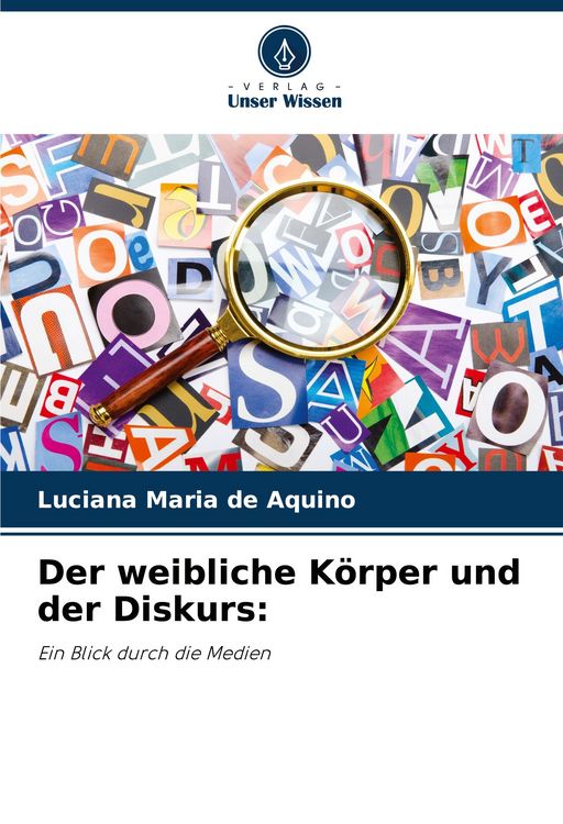 Produktbild: Der weibliche K&ouml;rper und der Diskurs: