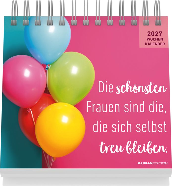 Produktbild: Die sch&ouml;nsten Frauen sind die, die sich selbst treu bleiben 2027