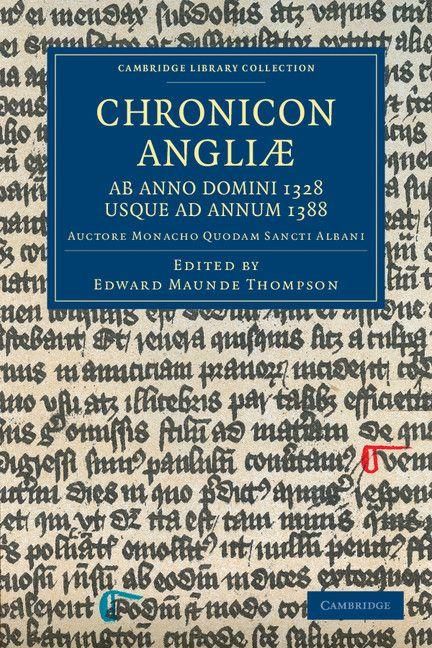 Produktbild: Chronicon Angliae, AB Anno Domini 1328 Usque Ad Annum 1388