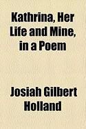 Produktbild: Kathrina, Her Life and Mine, in a Poem