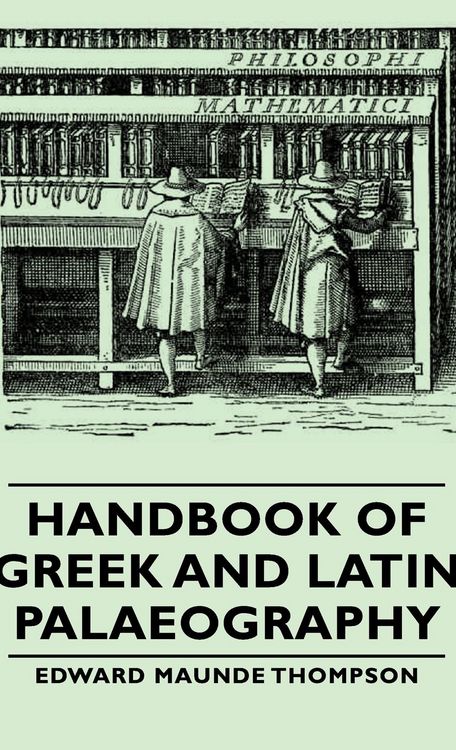 Produktbild: Handbook of Greek and Latin Palaeography