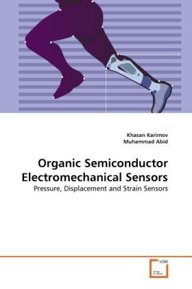 Produktbild: Karimov, K: Organic Semiconductor Electromechanical Sensors