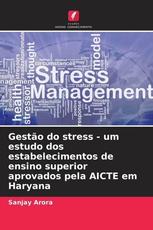Produktbild: Gest&atilde;o do stress - um estudo dos estabelecimentos de ensino superior aprovados pela AICTE em Haryana